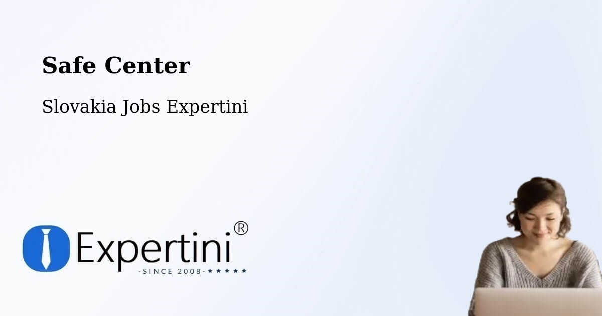 Safety Center – Stropkov - Slovakia Jobs Expertini